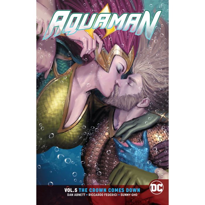 Aquaman Rebirth Volume 05 The Crown Comes Down Trade Paperback By Dc Comics Popcultcha