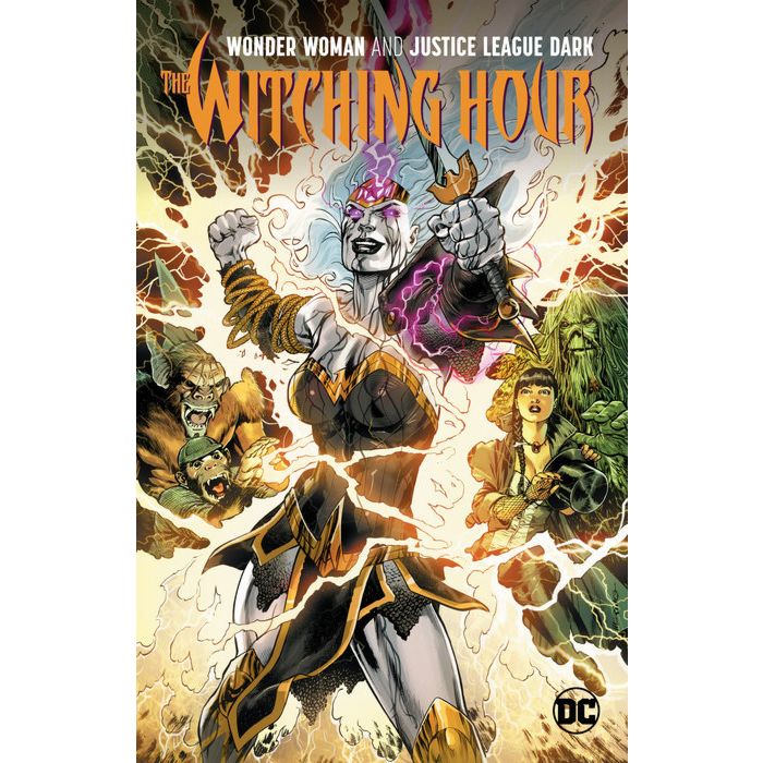 Wonder Woman And Justice League Dark The Witching Hour Trade Paperback Book By Dc Comics Popcultcha