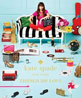 Kate Spade: New York Things We Love - HC (Hardcover Book)