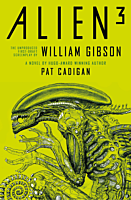 Alien 3 - The Unproduced First-Draft Screenplay by William Gibson Paperback Book