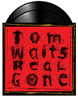 Tom Waits - Real Gone 2xLP Vinyl Record