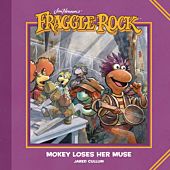 Fraggle Rock - Mokey Loses Her Muse Hardcover