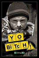 Breaking Bad - Yo Bitch! Poster (534)