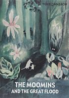 Moomin - The Moomins and the Great Flood Hardcover