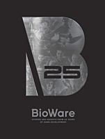 Bioware: Stories and Secrets from 25 Years of Game Development Hardcover Book