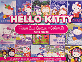 Hello Kitty - Forever Cute, Creative and Collectible SC (Softcover)