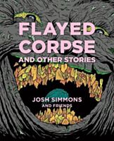 FTG96081-Flayed-Corpse-and-Other-Stories-by-Josh-Simmons-Hardcover