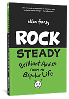 Rock Steady - Brilliant Advice From My Bipolar Life by Ellen Forney Paperback 