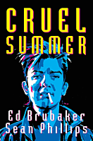 Cruel Summer by Ed Brubaker & Sean Phillips Trade Paperback Book
