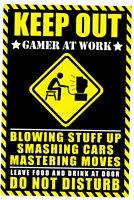 Keep Out Gamer At Work - Poster (50)