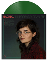 Hachiku ‎– I'll Probably Be Asleep LP Vinyl Record (Green Coloured Vinyl)