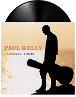 Paul Kelly - …Nothing but a Dream LP Vinyl Record