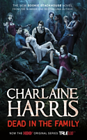 True Blood - Sookie Stackhouse Book 10: Dead In The Family