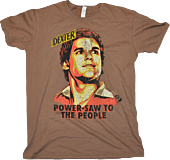 Dexter - Brown Power-saw to the People Male T-Shirt