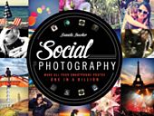 Social Photography - Make All Your Photos One in a Billion Book (Paperback)