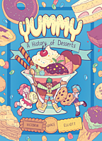 Yummy: A History of Desserts by Victoria Grace Elliott Paperback Book